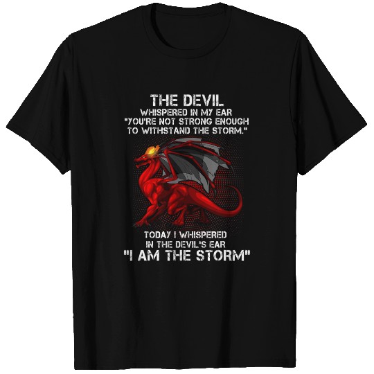 Dragon Pet The Devil Whispered In My Ear Dragon Lovers T-Shirts