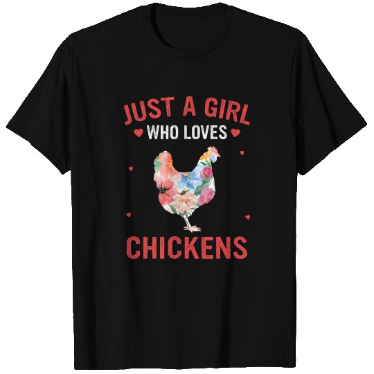 Chicken Pet Just a girl who loves chickens 163 T-Shirts