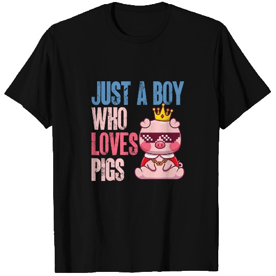 Pig Pet Just A Boy Who Loves Pigs Pigsty Barn Pink Oink Farm Mud Art T-Shirts