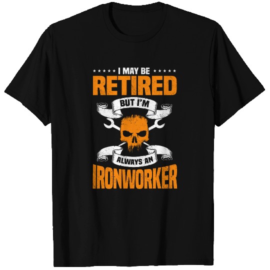 Welder Job Ironworker Retired Tradesman Rodbuster Welder Mason Retiree T-Shirts