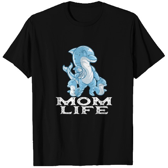 Dolphin Pet Gift Mama Mom Life Mommy Mama Family Mothers Day T-Shirts
