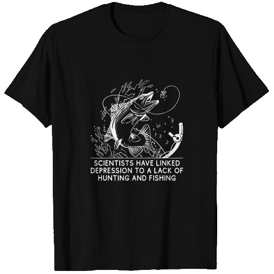 Fishing Fun Scientists Linked Depression to Lack of Fishing Hunting 6 T-Shirts