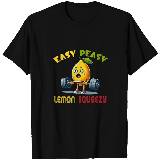 Easy Peasy Lemon Squeezy Lemonade Lover Gym Exercise T-Shirts