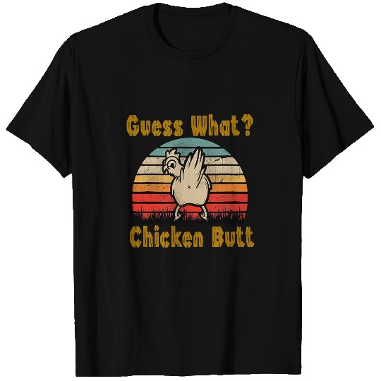 Chicken Pet vintages Guess What Chicken Butt Barnyard Novelty Sarcastic T-Shirts
