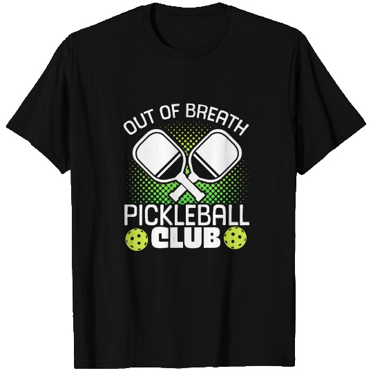 Sport Pickleball Out of Breath Pickleball Club 4 T-Shirts