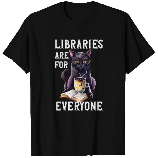 Book Fun Libraries Are For Everyone Cat Book Reader Librarian T-Shirts