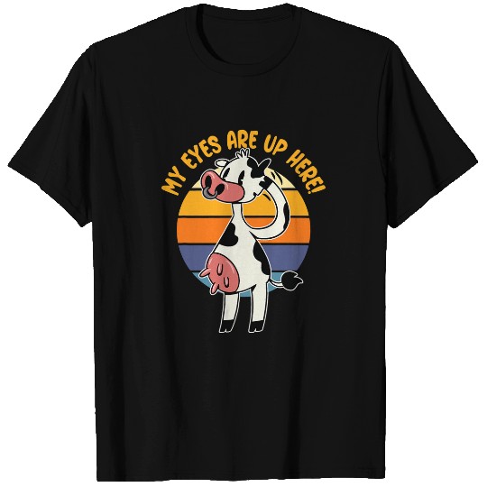 Cow Pet My Eyes are up Here 2Funny Cow Udders Graphic T-Shirts