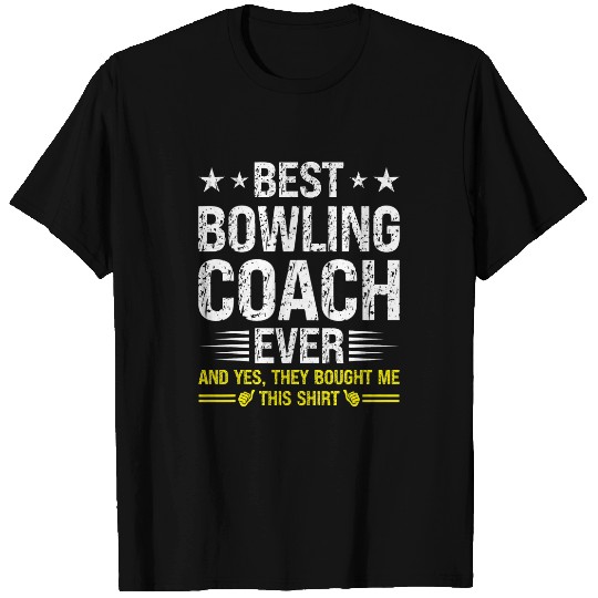 Sport Bowling bests Bowling Coachs Ever Funny Bowling Coachs Humor Bowler T-Shirts