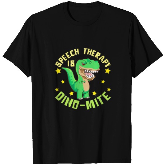 Dinosaur Pet Speech Therapy is DinoMite Dinosaur TRex SLP Therapist T-Shirts