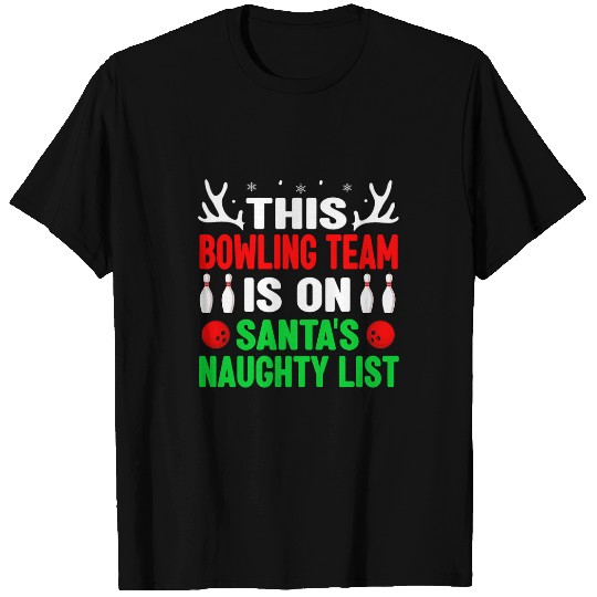 Sport Bowling Team On Santas Naughty List Christmas Bowling Ball T-Shirts