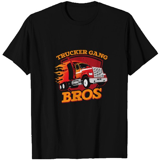 Truck Fun Gang Bros 18 Wheeler Freighter Driver Truck Gang T-Shirts
