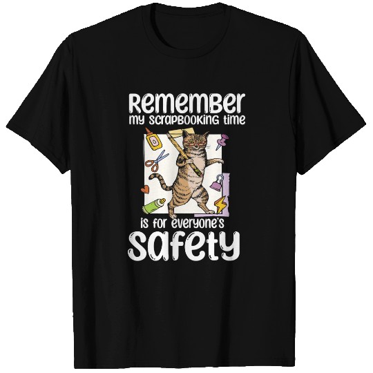 Book Fun Remember my scrapbooking time is for everyones safety T-Shirts