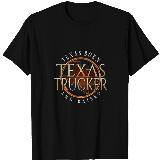 Truck Fun Texas Trucker Texas Born and Raised in Burnt Orange Theme T-Shirts