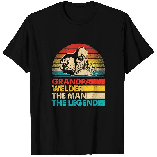 Welder Job Men Fathers Day Grandpa Welder The Man The Legend T-Shirts