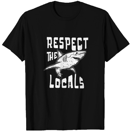 Shark Pet Respect The Locals Shark Ocean Animal Rights T-Shirts