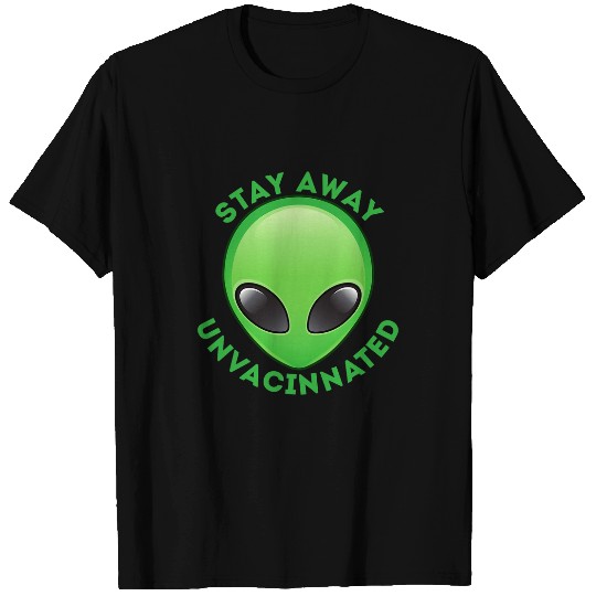 Aliens UFO UFO ET Vaccinated Get Vaccinated Unvaccinated T-Shirts