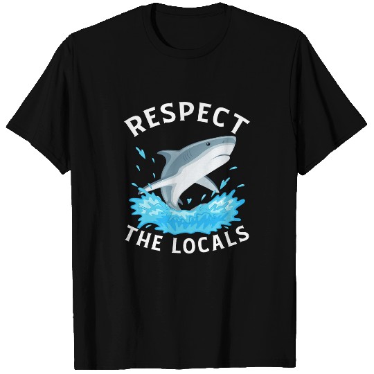Shark Pet Respect The Locals Funny Shark Costume Shark Lovers T-Shirts
