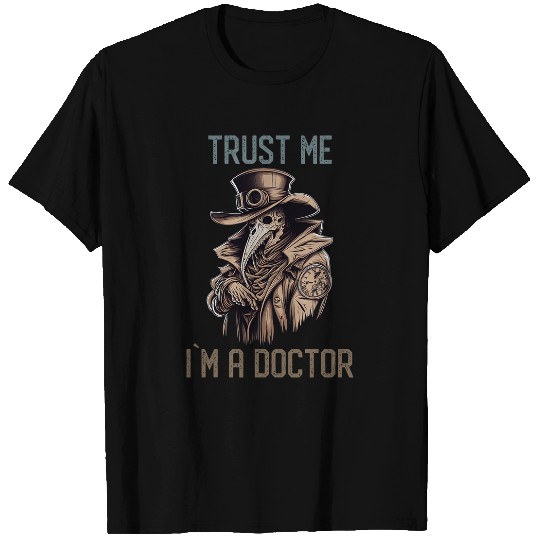 Trust Me I am a Plague Doctor 2Dark Medieval Humor T-Shirts