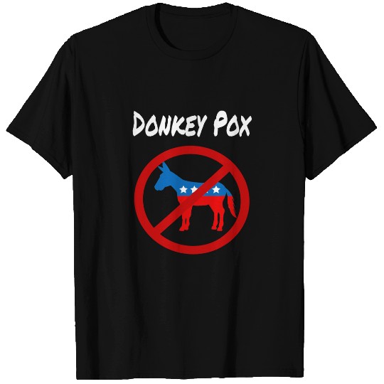 Donkey Pet Joe Biden Gave Us Donkey Pox Not Good For America T-Shirts