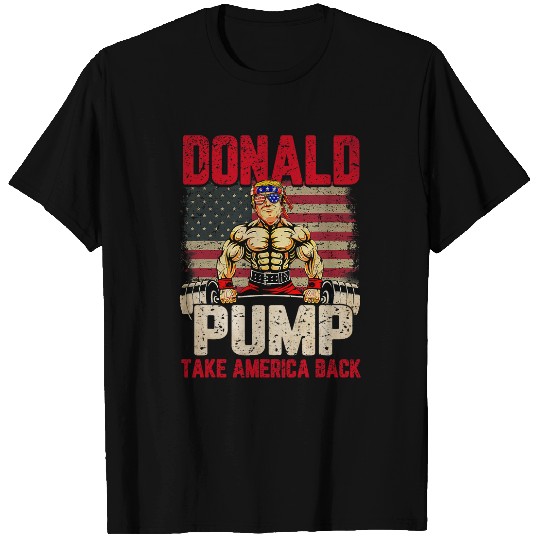 Us Flag Donald Pump Take America Back Gym Fitness Trump 2024 T-Shirts