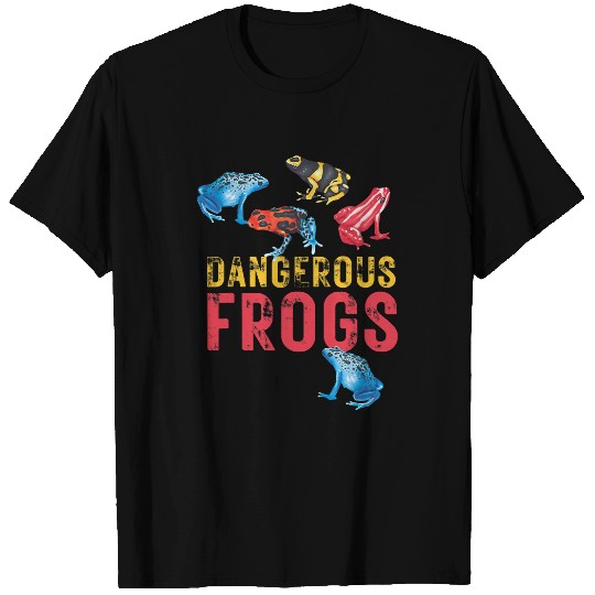 Frog Pet Dangerous Frogs Poison Dart Frogs Frog Lover T-Shirts