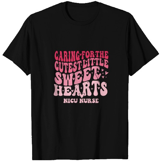 nurses Job Caring For The Cutest Sweethearts Nicu nurses Valentines Day T-Shirts
