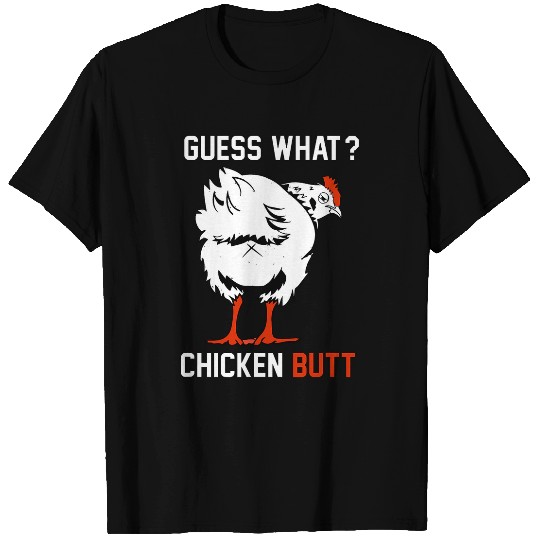 Chicken Pet Funny Guess What Chicken Butt White Design T-Shirts