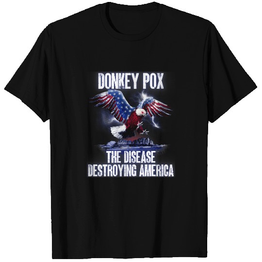 Donkey Pet Pox The Disease Destroying America Politics Eagle T-Shirts