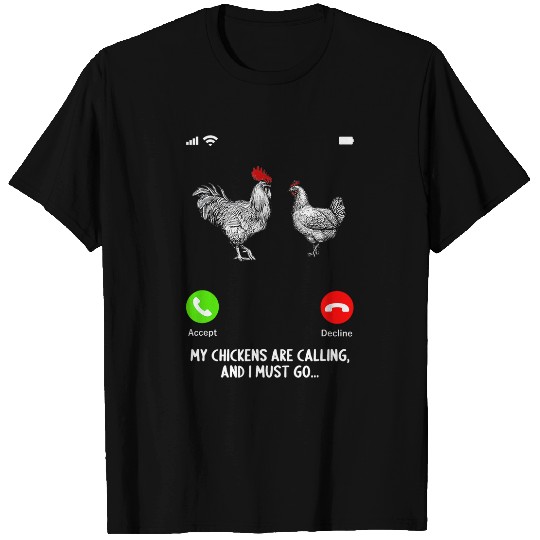 Chicken Pet Mom Rooster Dad Funny My Chickens are Calling T-Shirts