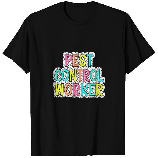 Pest Control Worker Exterminator Bug Hunter Pest Management 21 T-Shirts