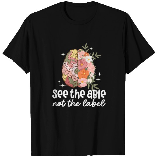 Autism Puzzle See the Able Not the Label Neurodiversity Brain Autism ADHD T-Shirts