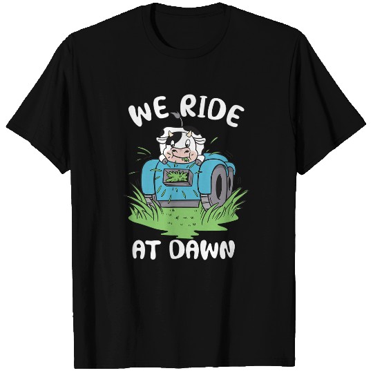 Lawn Mower Fun We Ride At Dawn Dad Lawn Mower Make Laugh Day Yard Work000034 T-Shirts