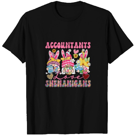 Accountant Job Love Shenanigans Three Easter Bunny Gnomes T-Shirts
