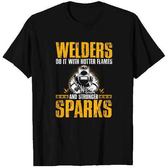 Welder Job Do It With Hotter Welding Iron Worker Metalwork Weld T-Shirts
