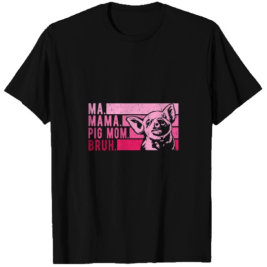 Pig Pet Ma Mama Pig Mom Bruh Vintage Pig Mothers Day T-Shirts