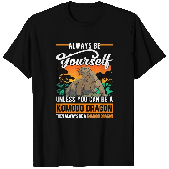 Komodo Pet Always be yourself Komodo Dragon Monitor Lizard008 T-Shirts