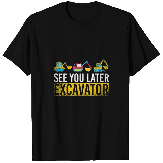 Excavator Fun See You Later Excavator Construction Work Boys T-Shirts
