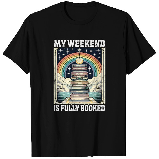 Book Fun My Weekend Is Fully Booked Book Rainbow Reading Bookworm 2 T-Shirts
