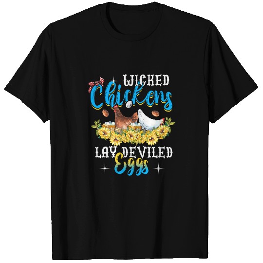 Chicken Pet Wicked Chickens Lay Deviled Eggs Funny Chicken Lovers 0 T-Shirts