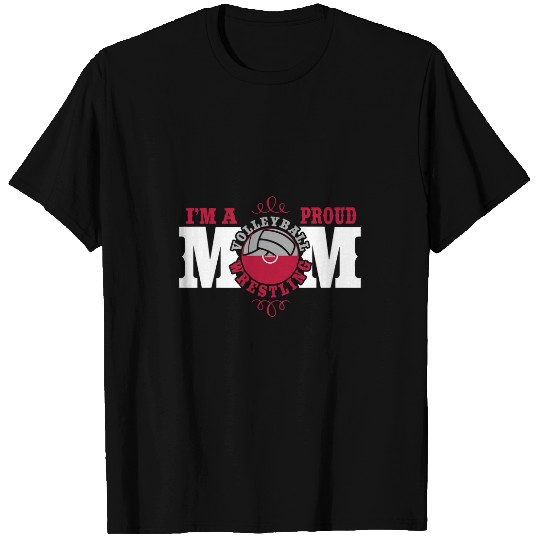 Sport Wrestling Im a Proud Wrestling Volleyball Mom T-Shirts