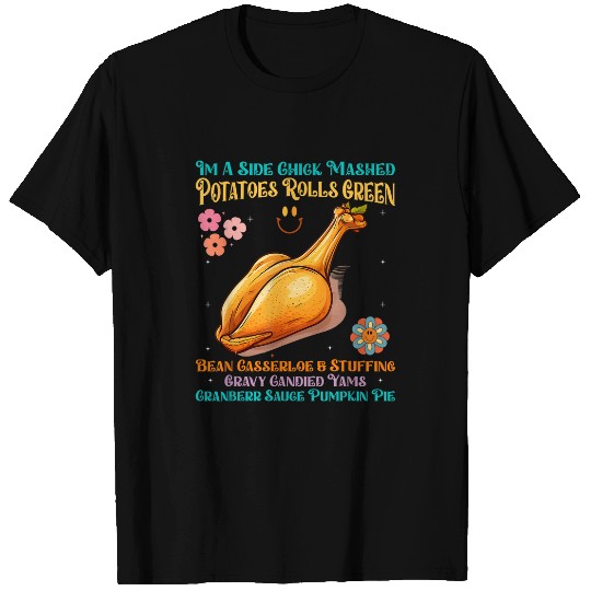 Chicken Pet Funny Turkey Leg Autumn Im A Side Chick Thanksgiving Day 0 T-Shirts