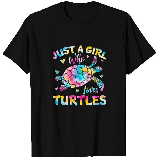 Turtle Pet Just A Girl Who Loves Turtles Sea Turtle Funny Tie Dye 186 T-Shirts