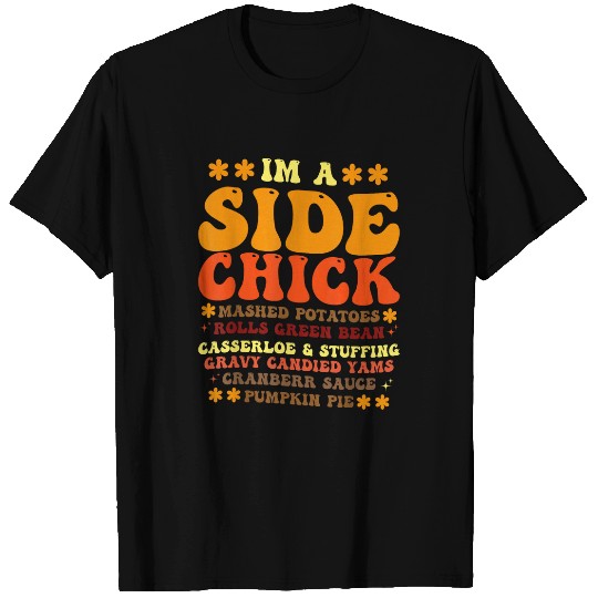 Chicken Pet Funny Turkey Leg Autumn Im A Side Chick Thanksgiving Day T-Shirts