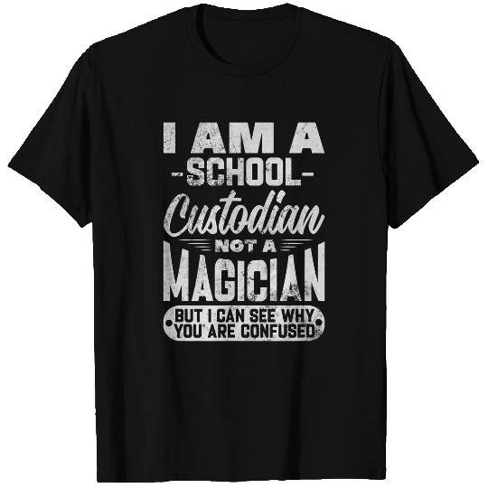 School Custodian Not A Magician Janitor Cleaning Distressed T-Shirts