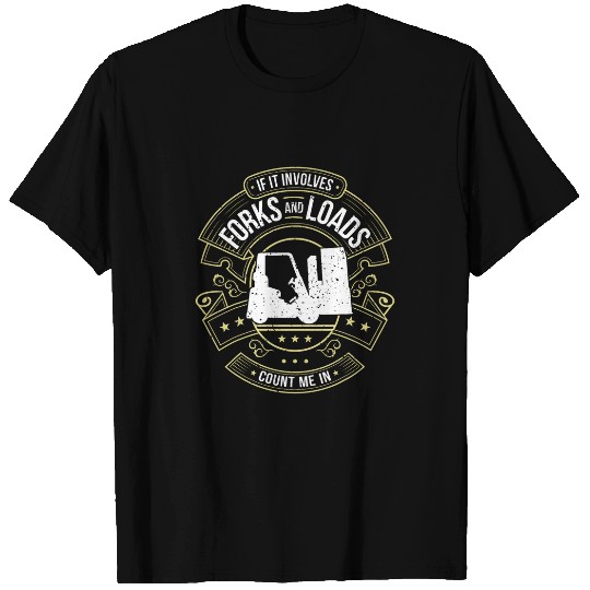 Forklift Fun Driver ForksLoads Warehouse Forklift Operator T-Shirts