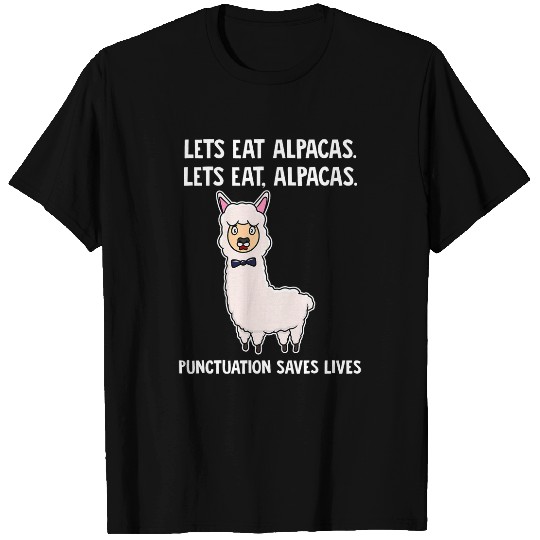 Llama Pet Lets Eat Alpacas Punctuation Saves Lives Grammar Alpaca T-Shirts