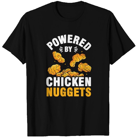 Chicken Pet Fast Food Saying Powered By Chicken Nuggets T-Shirts