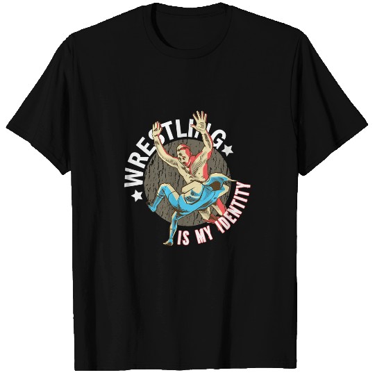 Sport Wrestling Is My Identity Design Wrestling Mom And Dad T-Shirts
