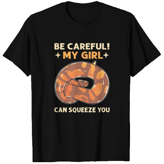 Python Pet My Girl Can Squeeze You Herpetologists Banana Ball Python T-Shirts