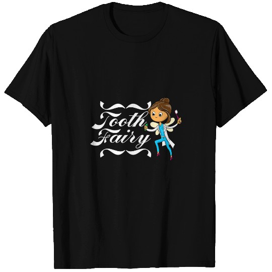 Dental Assistant Student dentists Tooth Fairy T-Shirts
